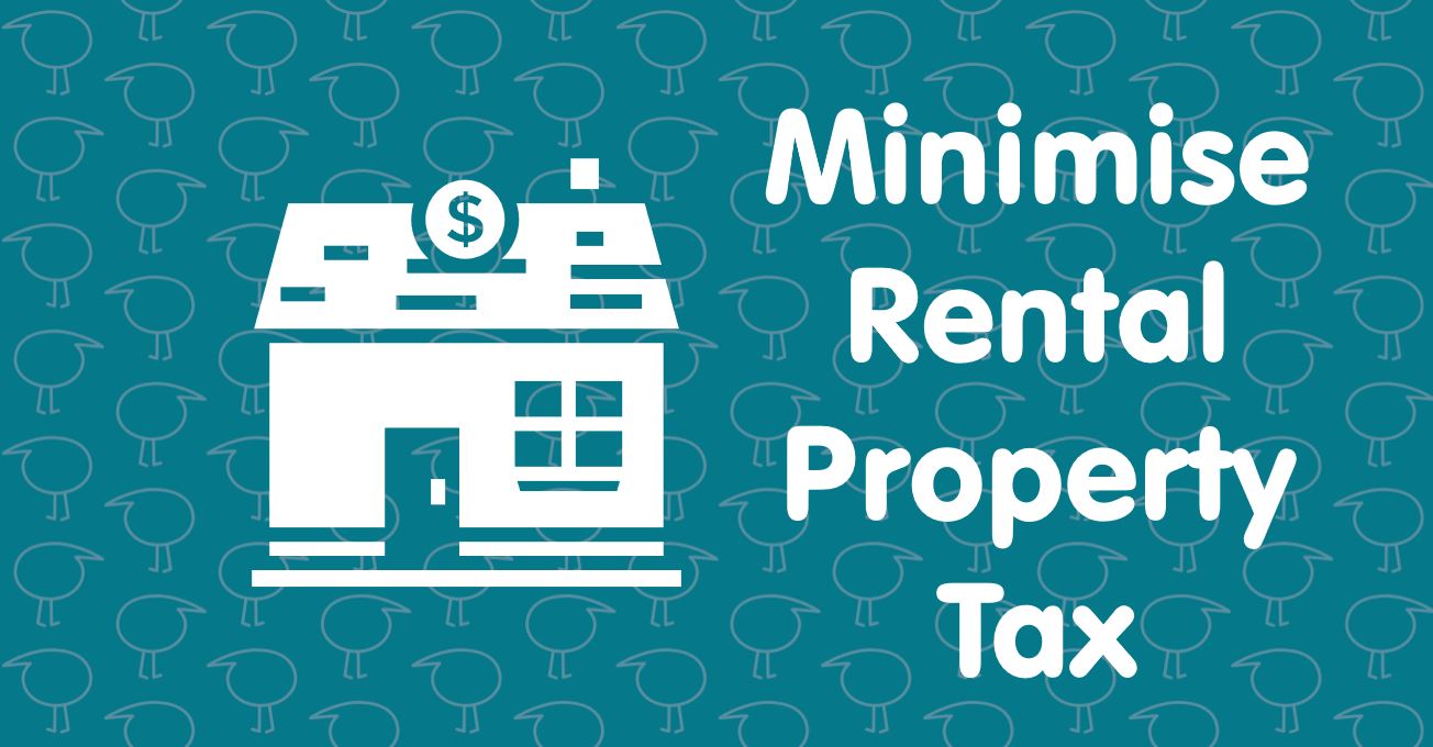 Three Simple Strategies To Minimise Rental Property Tax - Kiwi Tax