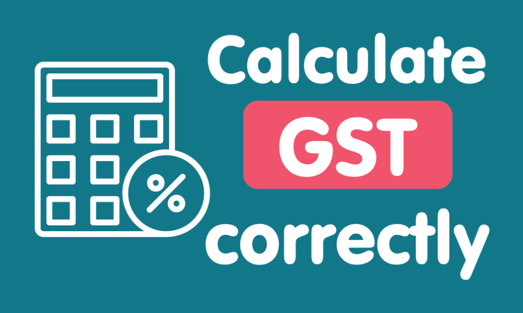 Calculate GST correctly